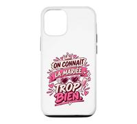 on Connaît La Mariée Trop Bien EVJF Copines Coque pour iPhone 12/12 Pro