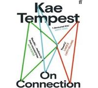 Kae (Kate) Tempest – On Connection – Essai – broché – Faber & Faber