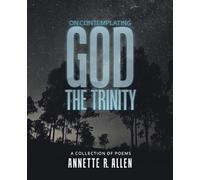 On Contemplating God the Trinity: A Collection of Poems