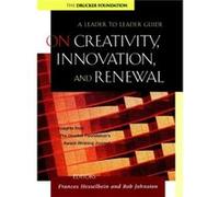 On Creativity Innovation and Renewal by Johnston & Rob The Peter F. Drucker Foundation for Nonprofit Management & New York & New York
