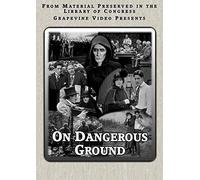 On Dangerous Ground