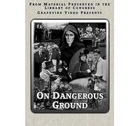on Dangerous Ground
