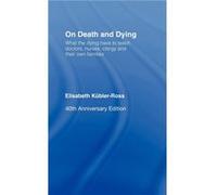 On Death and Dying by Elisabeth KblerRoss Eli Kubler-ross (Auteur)