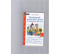 On demande grand-père gentil et connaissant des trucs