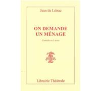 On demande un ménage - Jean Létraz - Librairie Theatrale - broché - Théâtre