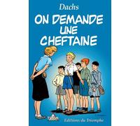 On demande une cheftaine - Dachs - Triomphe Eds Du - broché - Roman junior dès 9 ans