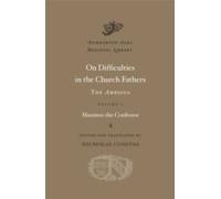 On Difficulties in the Church Fathers: The Ambigua