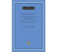 On Dionysius The Areopagite, Volume 1 (I Tatti Renaissance Library) (Hardcover) Marsilio Ficino, (Auteur)