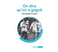On dira qu'on a gagné - Christophe Fourvel - Mediapop - broché - Roman