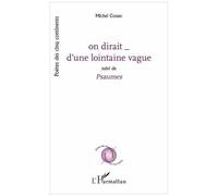 On Dirait D'une Lointaine Vague - Suivi De Psaumes