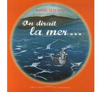 On dirait la mer - Hugues Decointet - Courtes Et Longues - cartonné - Album jeunesse dès 3 ans