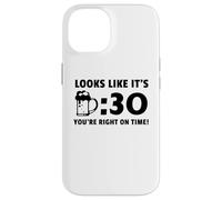 on dirait Que C'est Beer Thirty, tu ES Juste à l'heure Coque pour iPhone 14