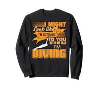 on dirait Que j’écoute mais Je Plonge mentalement Sweatshirt