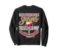 on dirait Que Jésus a de Nouveau touché Mon Eau, vin Rouge, Art visuel Sweatshirt