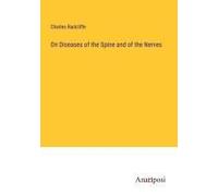 On Diseases Of The Spine And Of The Nerves