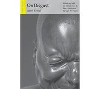 On Disgust by Aurel Kolnai Aurel Kolnai, Barry Smith, Carolyn Korsmeyer (Auteur)