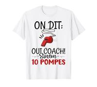 on Dit Oui Coach Sinon 10 Pompes Cadeau Humour T-Shirt