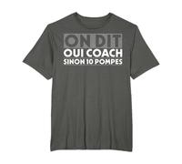 On Dit Oui Coach Sinon 10 Pompes Coach Drôle Entraîneu T-Shirt