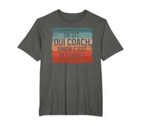 On Dit Oui Coach Sinon C'est 10 Pompes Coaching T-Shirt