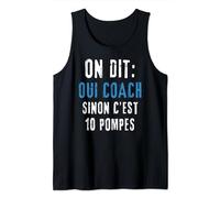 on dit oui coach sportif humour entraîneur coaching Débardeur