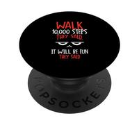 on Dit qu'il Faut Marcher 10000 Pas La Marche 10000 Étapes PopSockets PopGrip Adhésif
