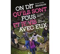 On dit qu'ils sont fous et je vis avec eux (0)