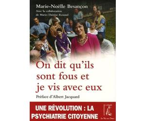 On dit qu'ils sont fous et je vis avec eux