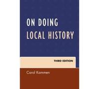 On Doing Local History, Third Edition (American Association for State & Local History) - [Version Originale] Inconnu (Auteur)