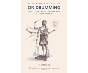 On Drumming: The Psychology and Philosophy of Improvisation