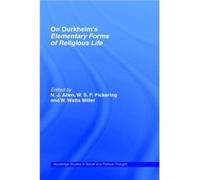 On Durkheims Elementary Forms of Religious Life by N.J. Allen
