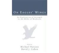 On Eagles' Wings: An Exploration of Strength in the Midst of Weakness