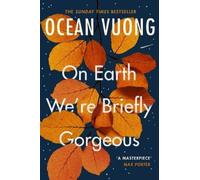 On Earth We're Briefly Gorgeous by Ocean Vuong [Paperback] NEUF