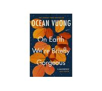 Ocean Vuong – On Earth We're Briefly Gorgeous – Poche (Penguin Books)