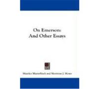On Emerson: And Other Essays Maeterlinck, Maurice (Auteur)