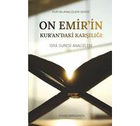 On Emir'in Kur'an'daki Karşılığı: İsrâ Suresi Analizleri