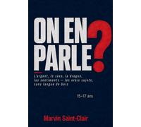 ON EN PARLE ?: L'argent, le sexe, la drogue, les sentiments - les vrais sujets, sans langue de bois