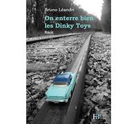 On Enterre Bien Les Dinky Toys