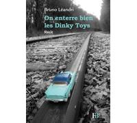 On enterre bien les Dinky Toys - Bruno Léandri - Les Peregrines Eds - broché - Récit