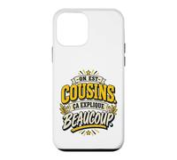 on Est Cousins Ça Explique Beaucoup Humour Cousinade Coque pour iPhone 12 Mini