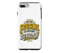 on Est Cousins Ça Explique Beaucoup Humour Cousinade Coque pour iPhone 7 Plus/8 Plus
