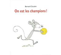 On est les champions ! - Bernard Ciccolini - Ecole Des Loisirs - relié - Album jeunesse dès 3 ans