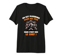 on est Plusieurs dans ma tête C'est Moi Le Chef Humour drôle T-Shirt Haut de Gamme