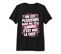 on Est Plusieurs dans Ma Tête mais C’est Moi La Chef Drôle T-Shirt Haut de Gamme