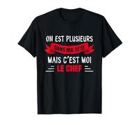 On est plusieurs dans ma tête mais c'est moi le chef. Humour T-Shirt