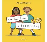 On est tous différents ! - Mai lan Chapiron - La Martiniere Jeunesse - cartonné - Document jeunesse