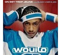 Wouilo - on Est Trop Jeune