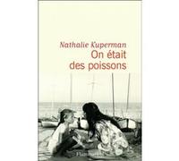 On était des poissons