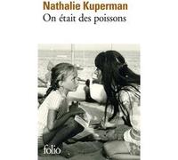 Nathalie Kuperman – On était des poissons