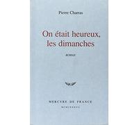 On était heureux, les dimanches