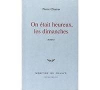 On était heureux, les dimanches Pierre Charras (Auteur)